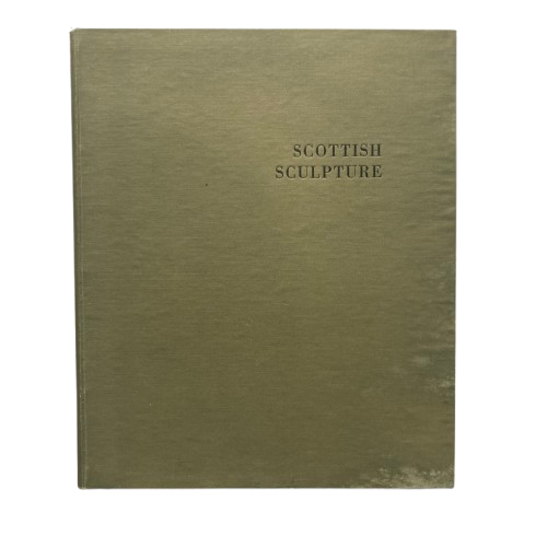 Scottish Sculpture: A Record of Twenty Years - T.S. Halliday, George Bruce