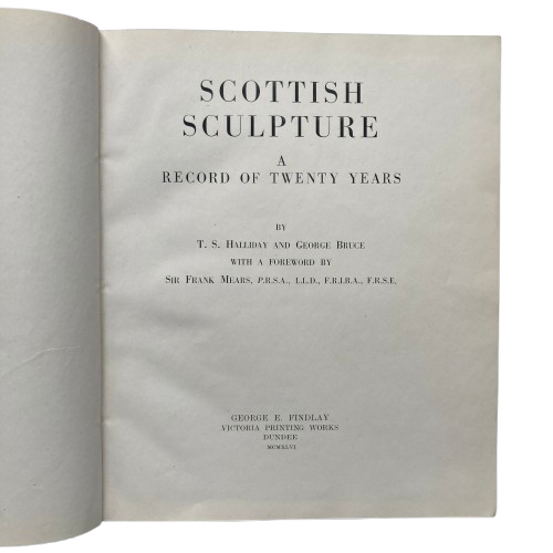 Scottish Sculpture: A Record of Twenty Years - T.S. Halliday, George Bruce