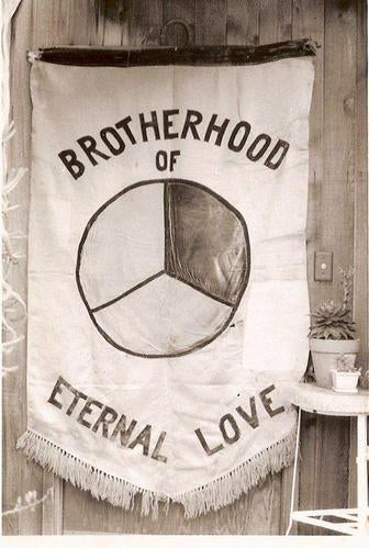 The Brotherhood of Eternal Love: From Flower Power to Hippie Mafia: The Story of the LSD Counterculture by Stewart Tendler and David May