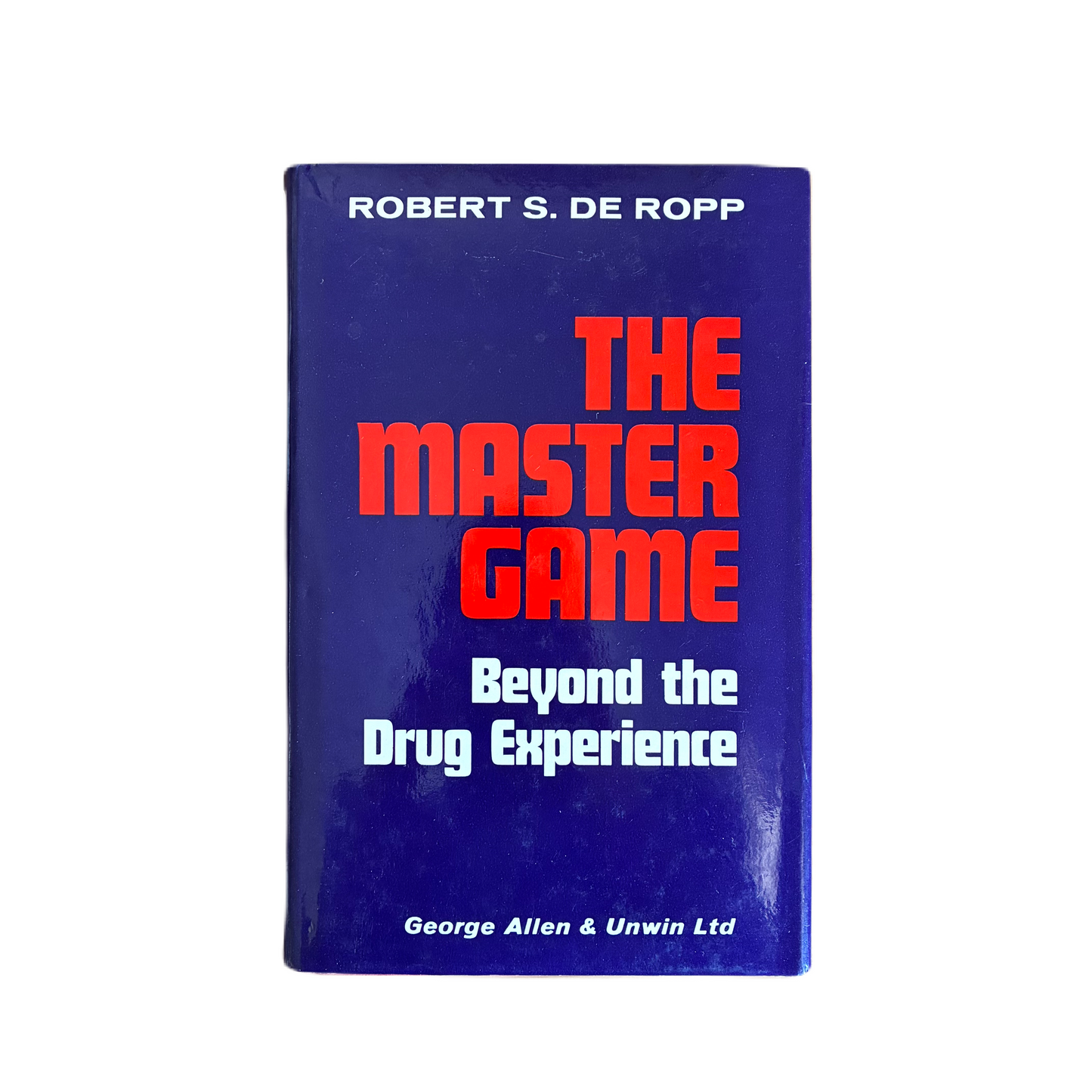 'The Master Game: Pathways to Higher Consciousness Beyond the Drug Experience' by Robert de Ropp