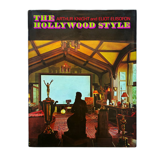 The Hollywood Style - Arthur Knight, Eliot Elisofon